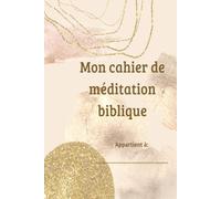 Mon cahier de méditation biblique