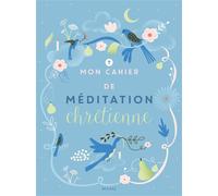 Mon cahier de méditation chrétienne - Virginie Aladjidi - Mame - broché - Essai