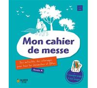 Mon cahier de messe, année A Des activités, des coloriages pour tous les dimanches et les fêtes - Juliette Paban - Salvator - broché - Document jeunesse dès 3 ans