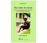 Germaine Legoff – Mon cahier de morale: Cours de morale à l'ENRJF de Rufisque (1944-1945)