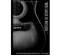 Mon Cahier De Musique.": Cahier De Partitions Avec 12 Portées Vierges Par Page Sommaire Et Titre Sur Toutes Les Feuilles 110 Pages, Grand Format De 21 X 29,69 Cm