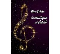Mon Cahier De Musique Et Chant: 100 Page Format A4 Pour Écrire Vos Partitions Et Paroles - Carnet Solfège Et Partitions