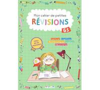 Mon cahier de petites révisions - Grande section: S'entraîner pour ne pas perdre ses acquis et valider le programme