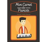 Mon Cahier De Pianiste : Livre De Création Musicale.: Carnet De Partitions Livre De Créations Pour Musiciens 14 Portées Par Page Grand Format 21 X 29cm 8,5 X 11 Po, 103 Pages