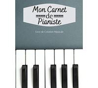 Mon Cahier De Pianiste : Livre De Création Musicale.: Carnet De Partitions Livre De Créations Pour Musiciens 14 Portées Par Page Grand Format 21 X 29cm 8,5 X 11 Po, 103 Pages