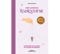 Mon cahier de radiesthésie Apprendre facilement à utiliser un pendule - Anne Demarchi - Mosaïque Santé - broché - Guide