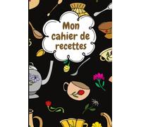 Mon cahier de recettes: Carnet de cuisine à remplir au format A5 comprenant 100 pages à compléter avec un sommaire numéroté, parfait pour ceux ou celles qui aiment créer leurs propres recettes