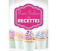 Mon Cahier de Recettes Sucrées - Carnet en papier A4 - 100 Recettes - Livre de Recette à Remplir - pour Noter les Ingrédients de Cuisine , Temps de ... Carnet de Recettes - 3, 2, 1... Patissez !