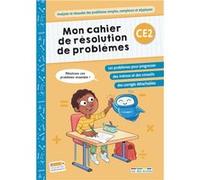 Mon cahier de résolution de problèmes CE2: pour un entraînement progressif