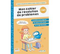 Mon cahier de résolution de problèmes CM1: pour un entraînement progressif