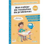 Mon cahier de résolution de problèmes CM2: pour un entraînement progressif