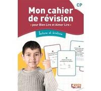 Mon cahier de révision pour bien lire et aimer lire: Lecture et écriture CP