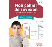 Mon cahier de révision pour bien lire et aimer lire Lecture et écriture CP - Luna Cavalier - Bien Lire Cognitia - broché - Scolaire / Universitaire