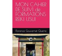 MON CAHIER DE SUIVI de FORMATIONS REIKI USUI
