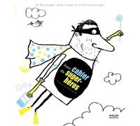 Mon cahier de super-héros: 150 découpages, gribouillages et autres massacrages