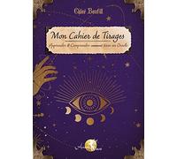 Mon cahier de Tirages - Apprendre & Comprendre comment tirer un Oracle