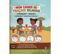 Mon cahier de traçage bilingue: Français - Wolof : J'apprends à tracer en s'amusant !