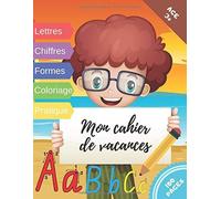 Mon Cahier De Vacances: Cahier D'activités / Cahier D'écriture Des Lettres Et Les Chiffres / Coloriage / Apprendre Les Animaux / Scolarisation À Domicile ... / Apprendre À Tracer / Petite Section .