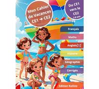 Mon Cahier de Vacances CE1 ➜ CE2: Prépare ton entrée en CE2 avec des révisions ludiques en 5 matières