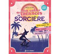 Mon cahier de vacances de sorcière Savoirs magiques - Diy_Rituels - Coloriages_Jeux magiques - Quiz - Mathilde Morrigan - Secret D'etoiles - broché - Livre-jeu