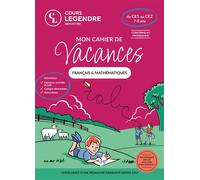 Mon cahier de vacances - Du CE1 au CE2 (7-8 ans)Français & Mathématiques Exercices et Quiz Corrigés détachables Autocollants - Collectif - Cours Legendre Eds - broché - Scolaire / Universitaire