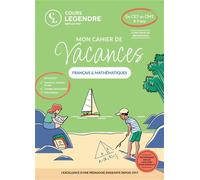 Mon cahier de vacances - Du CE2 au CM1 (8-9 ans)Français & Mathématiques Exercices et Quiz Corrigés détachables Autocollants - Collectif - Cours Legendre Eds - broché - Scolaire / Universitaire