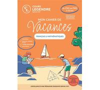 Mon cahier de vacances - Du CM1 au CM2 (9-10 ans)Français & Mathématiques Exercices et Quiz Corrigés détachables Autocollants - Collectif - Cours Legendre Eds - broché - Scolaire / Universitaire