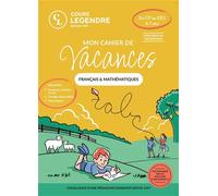 Mon cahier de vacances - Du CP au CE1 (6-7 ans)Français & Mathématiques Exercices et Quiz Corrigés détachables Autocollants - Collectif - Cours Legendre Eds - broché - Scolaire / Universitaire