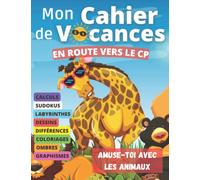 Mon cahier de vacances - En route vers le CP: Livre de jeux avec solutions pour apprendre à compter, à écrire | Idéal pour les enfants pendant les ... différences, Sudoku, jeu des ombres, calcul