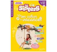 Mon Cahier De Vacances Les Sisters - Du Ce2 Au Cm1