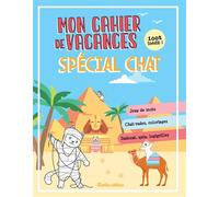 Mon cahier de vacances spécial chat - tome 4 Plus de 100 jeux, Chat-rades, coloriages, Sudocat, quiz, logigrilles - Nicole Masson - Rustica - broché - Livre-jeu