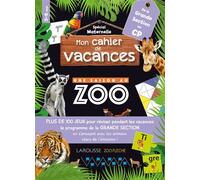 Larousse – Mon cahier de vacances Une saison au zoo – Grande Section - CP
