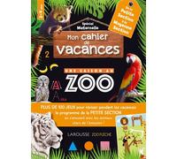 Larousse – Mon cahier de vacances UNE SAISON AU ZOO – Petite Section - Moyenne Section