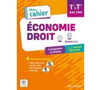 Mon cahier d'Économie-Droit 1re, Tle Bac Pro (2025) - Pochette élève Lucas Sanz-Ramos (Coordination éditoriale), Helena Alano (Auteur), Victoria Arrestier (Auteur), Erwan Camillat (Auteur), Mathilda H