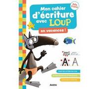 Mon cahier d'écriture avec loup en vacances