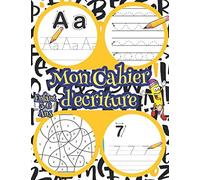 Mon Cahier d'écriture: Cahier d’activités pour enfants 3-6 ans, Apprendre à tracer les lettres et les chiffres.