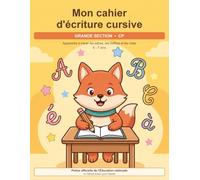Mon Cahier d'Écriture Cursive Grande Section et CP: Apprendre à tracer les lettres majuscules et minuscules, les chiffres et les mots - Lignes ... l'Éducation nationale - Enfants de 5 à 7 ans