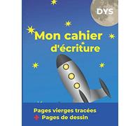 Mon Cahier d'Écriture DYS: Pages d'écriture vierges avec lignes en couleur 3mm pour enfants DYS ou en difficulté + Pages de Dessin pour expression ... et les Chiffres | Écriture Cursive | Espace
