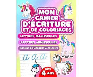 Mon cahier d'écriture et de coloriages: Apprendre à écrire en attaché les lettres de l’alphabet : lettres cursives majuscules et minuscules | Des dessins de licornes à colorier | Grand format