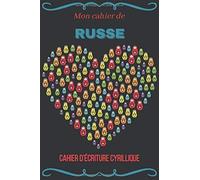 Mon Cahier D'écriture Russe: Cahier Ligné Pour Vos Exercices D'écriture Cyrillique. Format 6x9 Pouces (15,24 Cm X 22,86 Cm). Intérieur 100 Pages.