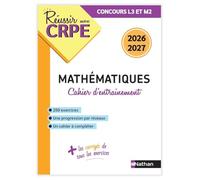 Mon cahier d'entrainement Mathématiques - Concours CRPE 2026-2027 - L3/M2