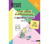Mon cahier d'entrainement Mathématiques - M1 M2 - Concours 2023 et 2024