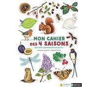 Mon cahier des 4 saisons - Cahier d'observation et d'activités Colibris - 4/7 ans