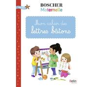 Mon cahier des lettres bâtons Boscher - Gérard Sansey - Belin Éducation - broché - Scolaire / Universitaire