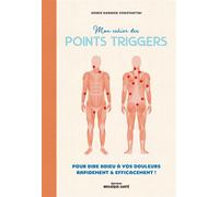 Mon cahier des points trigger Pour dire adieu à vos douleurs, rapidement et efficacement ! - Keren Darmon Constantini - Mosaïque Santé - broché - Guide