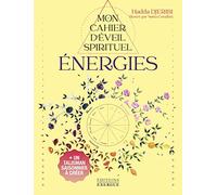 Mon Cahier d'éveil spirituel - Énergies