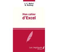Mon cahier d'excel - J.-C. Bohui - Les Impliqués - broché - Guide