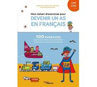 Groupe Eyrolles – Mon cahier d'exercices pour devenir un as en français CM1-CM2 – 100 exercices