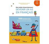 Groupe Eyrolles – Mon cahier d'exercices pour devenir un as en français CM1-CM2 – 100 exercices