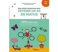 Mon cahier d'exercices pour devenir un as en maths CM1-CM2 Filf (Auteur), Stéphanie Eleaume Lachaud (Auteur)